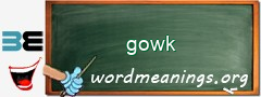 WordMeaning blackboard for gowk